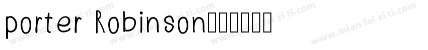 porter Robinson字体转换